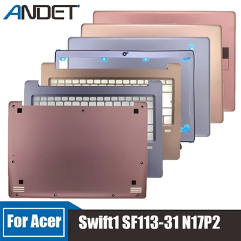98% חדש עבור Acer Swift1 SF113-31 N17P2 זהב Lcd אחורי מכסה אחורי מכסה מסגרת לוח המקשים העליונה מקרה Palmrest התחתונה מעטפת המחשב הנייד