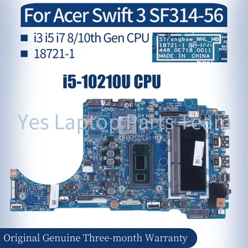 עבור Acer Swift3 SF314-56 SF314-56G נייד Mainboard 18721-1 448.0e718.0011 I3 I5 I7-8-10 CPU הדור DDR4 מחברת האם